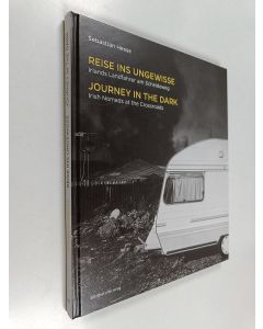 Kirjailijan Sebastian Hesse käytetty kirja Reise Ins Ungewisse : Irlands Landfahrer Am Scheideweg = Journey in the Dark : Irish Nomads at the Crossroads