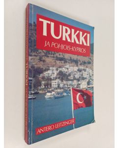 Kirjailijan Antero Leitzinger käytetty kirja Turkki ja pohjois-kypros