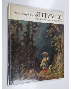 Kirjailijan Eugen Skasa-Weiss & Carl Spitzweg käytetty kirja Der stillvergnügte Spitzweg - das Schönste aus seinem Werk