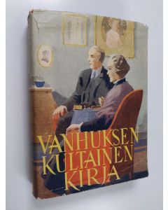 käytetty kirja Vanhuksen kultainen kirja : vanhuuden kasvot ajan ja iäisyyden kuvastimessa