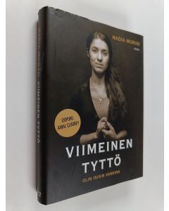 Kirjailijan Nadia Murad käytetty kirja Viimeinen tyttö : olin Isisin vankina