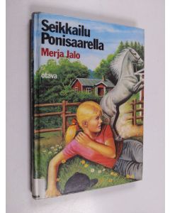 Kirjailijan Merja Jalo käytetty kirja Seikkailu Ponisaarella : tyttöromaani