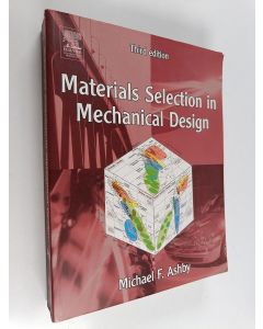 Kirjailijan Michael F. Ashby käytetty kirja Materials selection in mechanical design