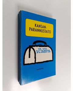 Kirjailijan D. C. Jarvis käytetty kirja Kansanparannustaito : Tie terveyteen hunajan ja omenaviinietikan avulla
