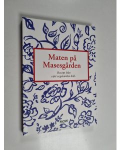käytetty kirja Maten på Masesgården - recept från vårt vegetariska kök