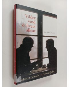 Kirjailijan Martin Lönnebo käytetty kirja Väder, vind & livets allvar en brevväxling - Väder, vind och livets allvar