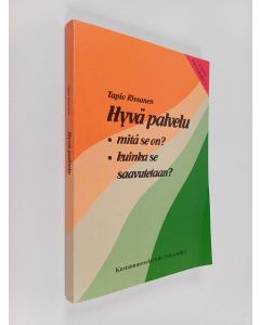 Kirjailijan Tapio Rissanen käytetty kirja Hyvä palvelu
