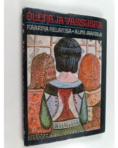 Kirjailijan Kaarina Helakisa käytetty kirja Olena ja Vassuska