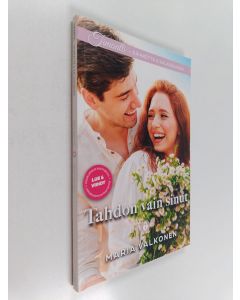 Kirjailijan Maria Valkonen käytetty kirja Tahdon vain sinut
