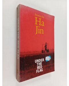 Kirjailijan Ha Jin käytetty kirja Under the Red Flag