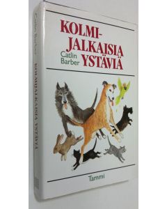 Kirjailijan Catlin Barber käytetty kirja Kolmijalkaisia ystäviä