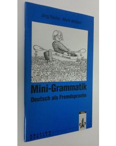 Kirjailijan Jörg Roche käytetty teos Mini-Grammatik : Deutsch als Fredmsprache