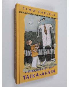 Kirjailijan Timo Parvela käytetty kirja Pikkuveljet ja taika-avain