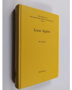 Kirjailijan Werner H. Greub käytetty kirja Linear Algebra