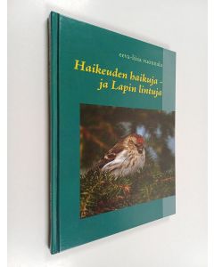 Kirjailijan Eeva-Liisa Vuonnala käytetty kirja Haikeuden haikuja ja lapin lintuja