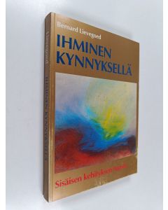 Kirjailijan Bernard Lievegoed käytetty kirja Ihminen kynnyksellä : sisäisen kehityksen haaste
