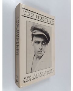 Kirjailijan John Henry Mackay käytetty kirja The Hustler : The Story of a Nameless Love from Friedrich Street