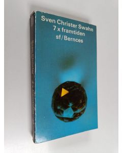 Kirjailijan Sven Christer Swahn käytetty kirja 7 x framtiden