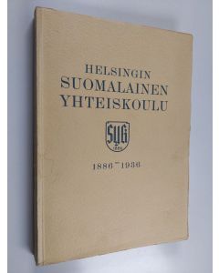 käytetty kirja Helsingin suomalainen yhteiskoulu : 1886-1936