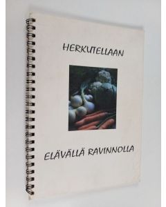 käytetty teos Herkutellaan elävällä ravinnolla
