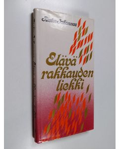 Kirjailijan Ristin Johannes käytetty kirja Elävä rakkauden liekki