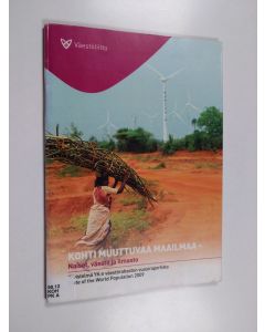käytetty teos Kohti muuttuvaa maailmaa : naiset, väestö ja ilmasto : tiivistelmä YK:n väestörahaston vuosiraportista State of the World Population 2009