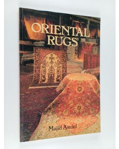 Kirjailijan Majid Amini käytetty kirja Oriental Rugs : Care and Repair