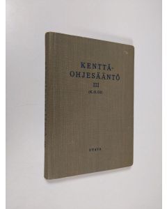 käytetty kirja Kenttäohjesääntö : (K. O. III.) 3