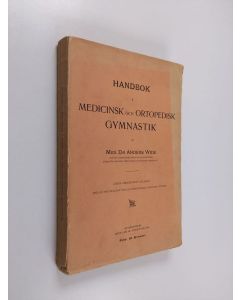 Kirjailijan Anders Wide käytetty kirja Handbok i medicinsk och ortopedisk gymnastik