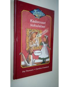 Kirjailijan Pat Thomson käytetty kirja Kadonneet sukulaiset