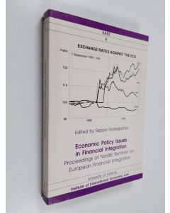 käytetty kirja Economic policy issues in financial integration : proceedings of Nordic seminar on European financial integration, University of Helsinki, Finland, September 20-21, 1993