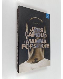 Kirjailijan Jens Lapidus käytetty kirja Mamma försökte