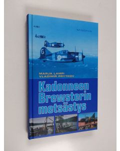 Kirjailijan Marja Lampi käytetty kirja Kadonneen Brewsterin metsästys