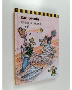 Kirjailijan Kari Levola käytetty kirja Tähtiin ja takaisin