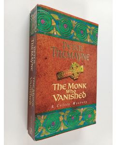 Kirjailijan Peter Tremayne käytetty kirja The monk who vanished : a Sister Fidelma mystery