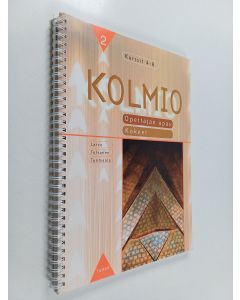 Kirjailijan Olli Latva käytetty teos Kolmio 2 - Opettajan opas ; Kokeet