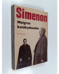 Kirjailijan Georges Simenon käytetty kirja Maigret kotikylässään : Komisario Maigret'n tutkimuksia