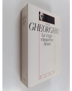 Kirjailijan C. Virgil Gheorghiu käytetty kirja La vingt-cinquième heure