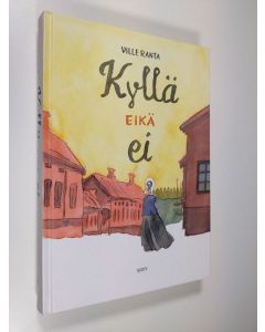 Kirjailijan Ville Ranta uusi kirja Kyllä eikä ei (UUSI)