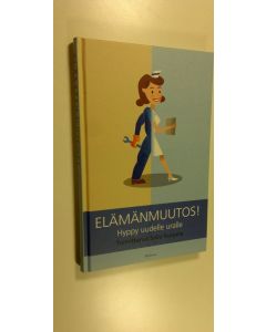 Tekijän Salla Korpela  uusi kirja Elämänmuutos! : hyppy uudelle uralle (UUSI)
