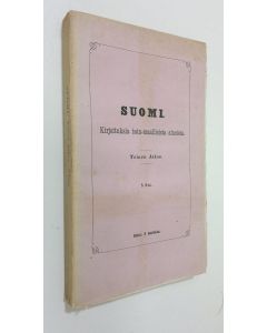 Kirjailijan O. Donner käytetty kirja Suomi : Toinen jakso, 5 osa - Kirjoituksia isän-maallisista aineista (lukematon) (1863) ; mm. Kalevipoeg jumalaistarulliselta ja historialliselta kannalta