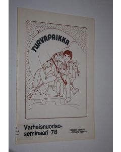 käytetty teos Turvapaikka : varhaisnuorisoseminaari 78