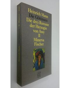 Kirjailijan Heinrich Mann käytetty kirja Die Göttinnen : Die drei Romance der Herzogin von Assy 2 : Minerva (ERINOMAINEN)