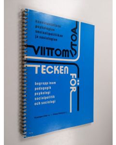 käytetty teos Kasvatustieteen, psykologian, sosiaalipolitiikan ja sosiologian viittomistoa