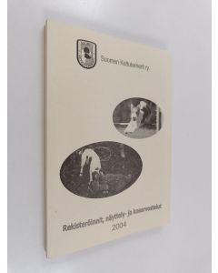 käytetty kirja Suomen kettuterrierit ry. : Rekisteröinnit, näyttelyt- ja koearvostelut 2004
