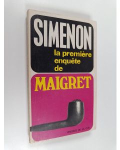 Kirjailijan Georges Simenon käytetty kirja La Première enquête de Maigret