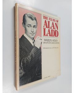 Kirjailijan Marilyn Henry käytetty kirja The films of Alan Ladd