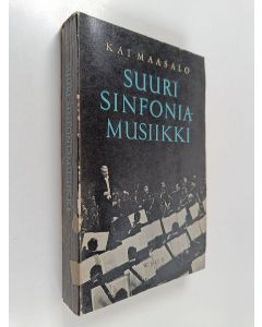 Kirjailijan Kai Maasalo käytetty kirja Suuri sinfoniamusiikki : Haydnista Sibeliukseen