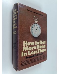 Kirjailijan Joseph D. Cooper käytetty kirja How to get more done in less time