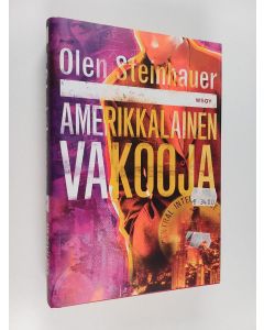 Kirjailijan Olen Steinhauer käytetty kirja Amerikkalainen vakooja